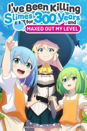 Diệt Slime Suốt 300 Năm, Tôi Level Max Lúc Nào Chẳng Hay Season 1